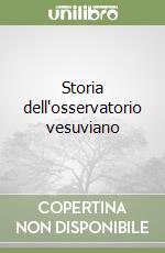 Storia dell'osservatorio vesuviano libro