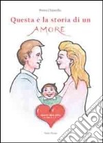 Questa è la storia di un amore