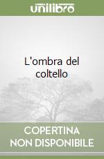 L'ombra del coltello libro