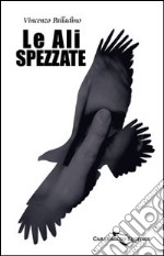 Le ali spezzate libro