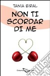 Non ti scordar di me libro