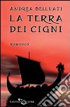 La terra dei cigni libro