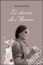 Le storie di Marco libro