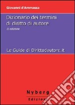 Dizionario dei termini di diritto di autore libro