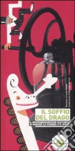 Il soffio del drago. Ediz. illustrata