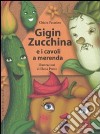 Gigin Zucchina e i cavoli a merenda libro