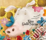 Nino Giallo Pulcino. Ediz. illustrata libro