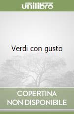 Verdi con gusto
