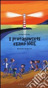 Europevolissimevolmente. I protagonisti siamo noi. Ediz. illustrata libro