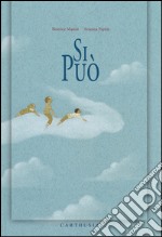 Si può. Ediz. illustrata libro