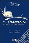 Il trabocco. La strana macchina da pesca libro