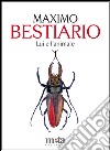 Bestiario. Lui e l'animale libro di Pellegrinetti Maximo