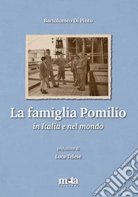 La famiglia Pomilio in Italia e nel mondo libro