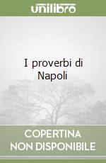 I proverbi di Napoli libro