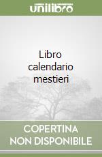 Libro calendario mestieri libro