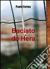 Biaciato da Hera libro