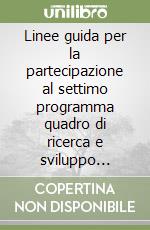 Linee guida per la partecipazione al settimo programma quadro di ricerca e sviluppo tecnologico libro