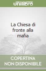 La Chiesa di fronte alla mafia libro