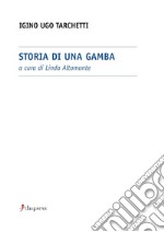 Storia di una gamba libro