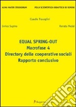 Equal spring-out. Macrofase 4. Directory delle cooperative sociali. Rapporto conclusivo