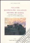 Violante Montefeltro Malatesti signora di Cesena libro