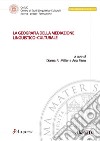 La geografia della mediazione linguistico-culturale libro di Miller D. R. (cur.) Pano A. (cur.)