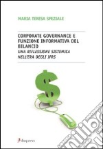 Corporate governance e funzione informativa del bilancio. Una riflessione sistemica nell'era degli Ifrs