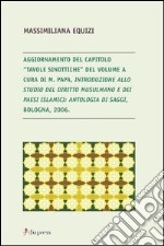 Aggiornamento del capitolo «Tavole sinottiche». Introduzione allo studio del diritto musulmano e dei paesi islamici. Antologia di saggi (Bologna, 2006) libro