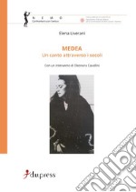 Medea. Un canto attraverso i secoli libro