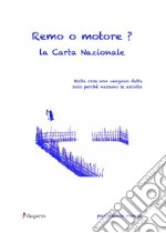 Remo o motore? La Carta Nazionale libro