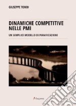 Dinamiche competitive nelle PMI. Un semplice modello di pianificazione libro