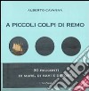 A piccoli colpi di remo libro