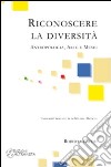 Riconoscere la diversità. Antropologia, arte e musei libro di Cafuri Roberta