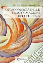 Antropologia delle trasformazioni di coscienza