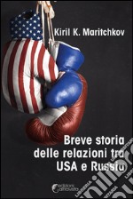 Breve storia delle relazioni tra USA e Russia