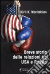 Breve storia delle relazioni tra USA e Russia libro