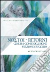 Ritorni. Cinema comunicazione neuroni specchio libro di Dei Paola