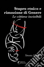 Stupro etnico e rimozione di genere. Le vittime invisibili libro