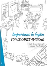 Impariamo la logica con le carte magiche libro