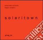 Soleritown. Ediz. italiana e inglese libro