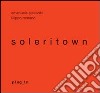 Soleritown. Ediz. italiana e inglese libro