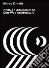 9999. An alternative to one-way architecture libro