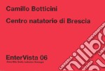 Camillo Botticini. Centro Natatorio di Brescia libro