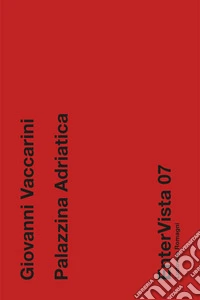 Giovanni Vaccarini. Palazzina Adriatica libro