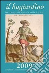 Il bugiardino 2009. Lunario-agenda agricolo della Liguria libro