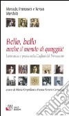 Bello, bello anche il mondo di quaggiù! Letteratura e poesia nella Cagliari del Novecento libro