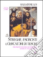 Streghe esorcisti e cercatori di tesori. Inquisizione spagnola ed episcopale (Sardegna, secoli XVI-XVIII) libro