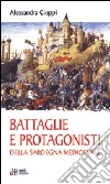 Battaglie e protagonisti della Sardegna medioevale libro