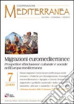 Migrazioni euromediterranee. Prospettive d'inclusione culturale e sociale nell'Europa mediterranea libro