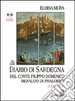 Diario di Sardegna del Conte Filippo Domenico Beraudo di Pralormo (1730-1734). Con CD-ROM